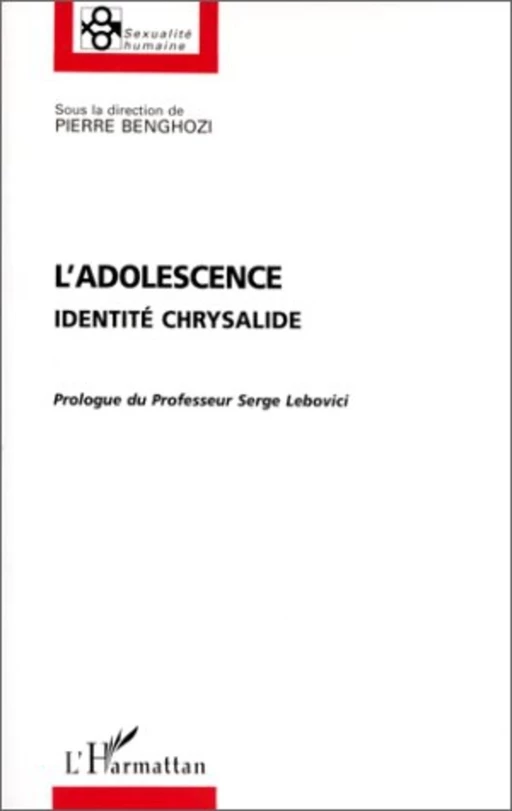 L'ADOLESCENCE IDENTITÉ ET CHRYSALIDE - Pierre Benghozi - Editions L'Harmattan