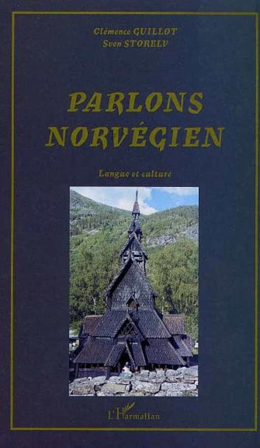 PARLONS NORVÉGIEN - Sven Storelv, Clémence Guillot - Editions L'Harmattan