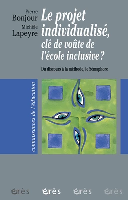 Le projet individualisé, clé de voûte de l'école inclusive ?