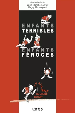 Enfants terribles, enfants féroces