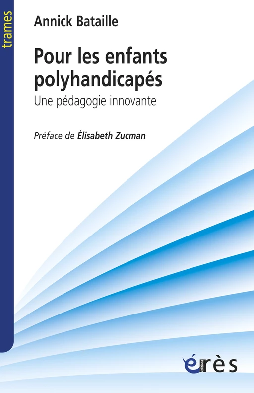 Pour les enfants polyhandicapés - Annick BATAILLE - Eres