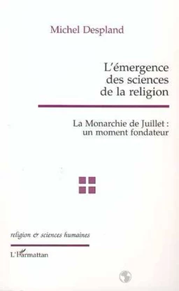 L'EMERGENCE DES SCIENCES DE LA RELIGION