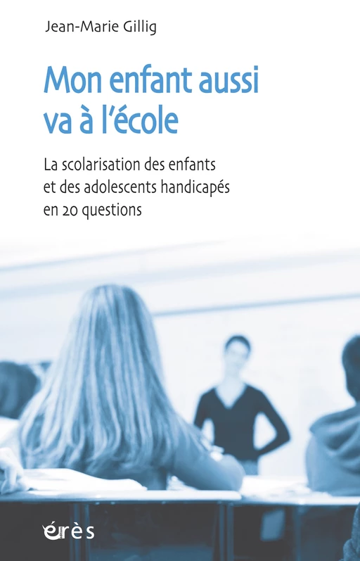 Mon enfant aussi va à l'école - Jean-Marie Gillig - Eres