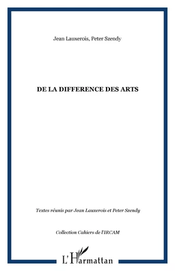 DE LA DIFFERENCE DES ARTS