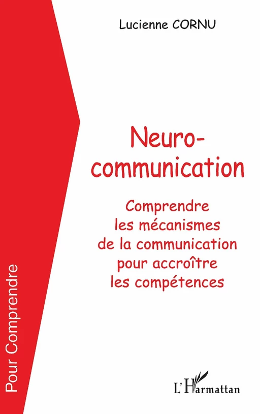 NEUROCOMMUNICATION - Lucienne Cornu - Editions L'Harmattan