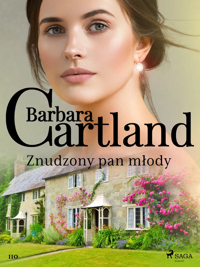 Znudzony pan młody - Ponadczasowe historie miłosne Barbary Cartland - Barbara Cartland - Saga Egmont International