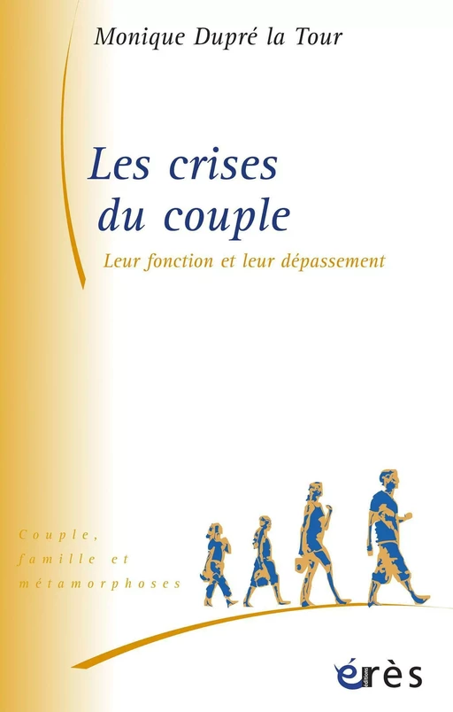 Les crises du couple - Monique DUPRE LA TOUR - Eres