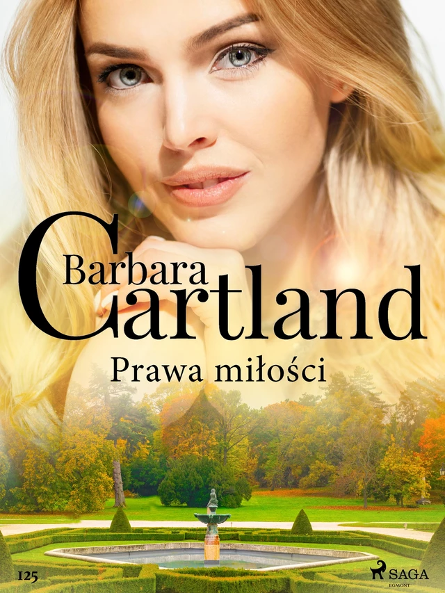 Prawa miłości - Ponadczasowe historie miłosne Barbary Cartland - Barbara Cartland - Saga Egmont International