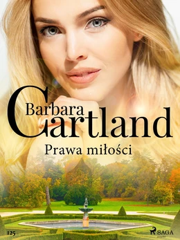 Prawa miłości - Ponadczasowe historie miłosne Barbary Cartland