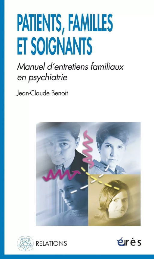 Patients, familles et soignants - Jean-Claude Benoit - Eres