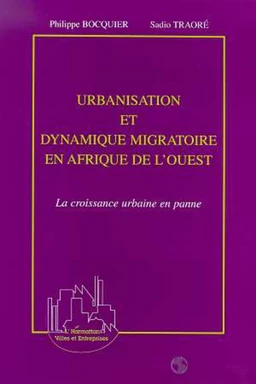 URBANISATION ET DYNAMIQUE MIGRATOIRE EN AFRIQUE DE L'OUEST