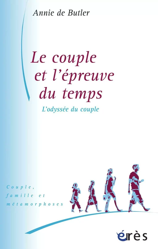 Le couple et l'épreuve du temps - Annie DE BUTLER - Eres