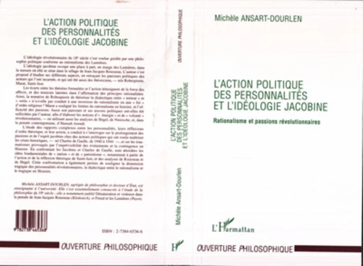 L'action Politique des Personnalités et l'idéologie Jacobine - Michèle Ansart-Dourlen - Editions L'Harmattan