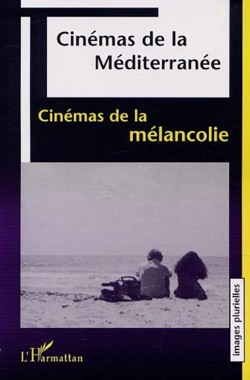 CINÉMA DE LA MÉDITERRANÉE - Raphaël Millet - Editions L'Harmattan