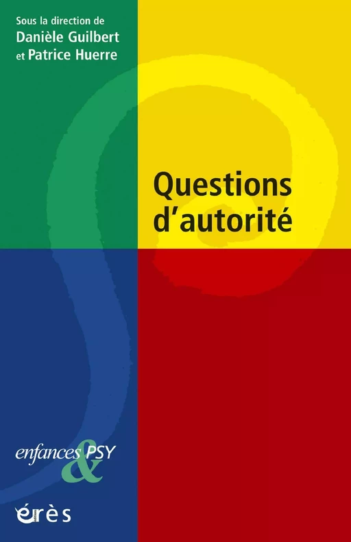 Questions d'autorité - Danièle Guilbert, Patrice Huerre - Eres