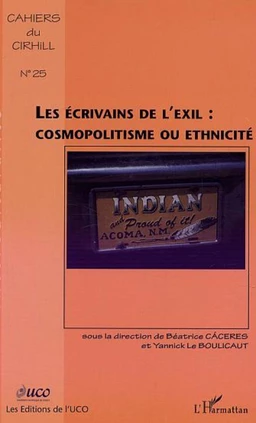 Les écrivains de l'exil, cosmopolitisme ou ethnicite