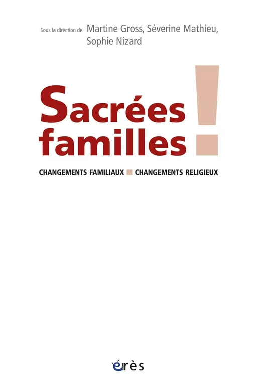 Sacrées familles ! - Martine Gross, Séverine Mathieu, Sophie Nizard - Eres