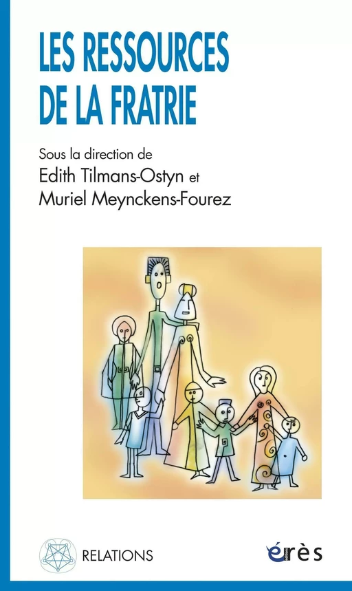 Les ressources de la fratrie - Muriel Meynckens-Fourez, Édith Tilmans-Ostyn - Eres