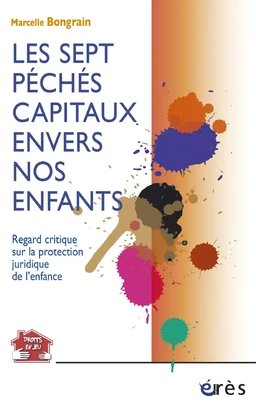 Les sept péchés capitaux envers nos enfants