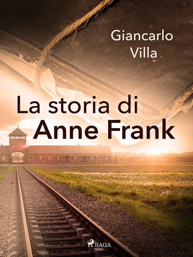 La storia di Anne Frank - Giancarlo Villa - Saga Egmont International