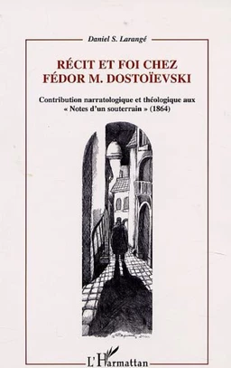 RECIT ET FOI CHEZ FEDOR M.DOSTOÏEVSKI