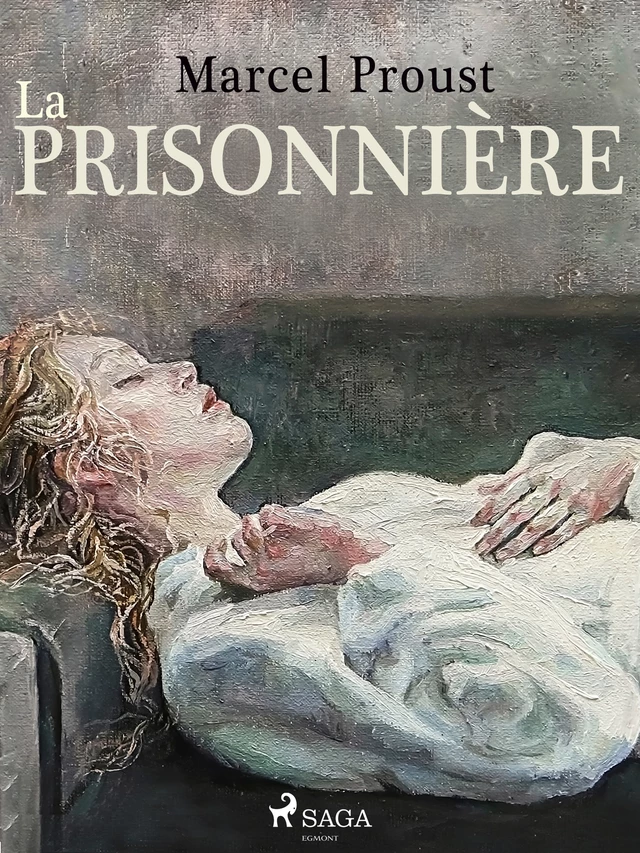 La Prisonnière - Marcel Proust - Saga Egmont French