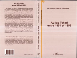 AU LAC TCHAD ENTRE 1851 ET 1856