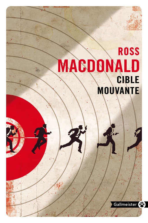 Cible mouvante - Ross Macdonald - Editions Gallmeister