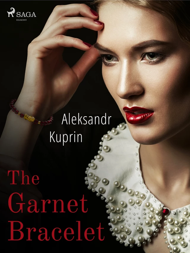 The Garnet Bracelet - Aleksandr Kuprin - Saga Egmont International