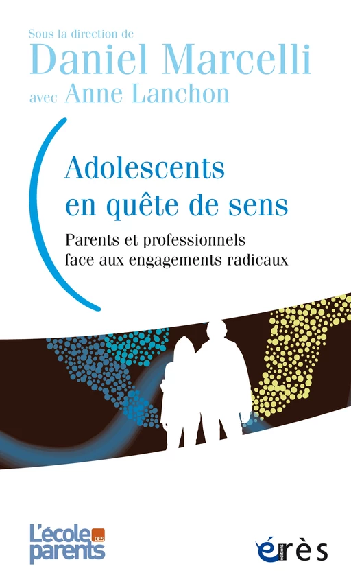 Adolescents en quête de sens - Daniel Marcelli - Eres