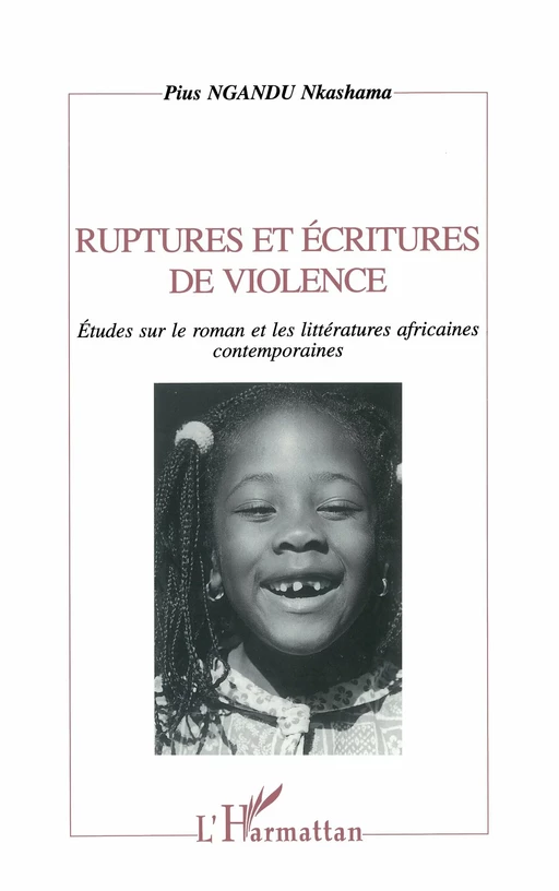 Ruptures et Écritures de Violence - Pius Nkashama Ngandu - Editions L'Harmattan