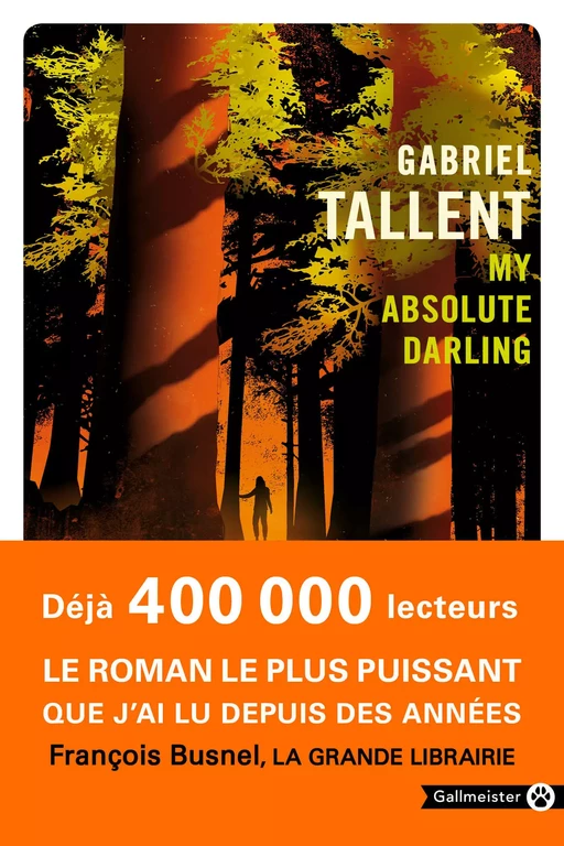 My Absolute Darling - Gabriel Tallent - Editions Gallmeister