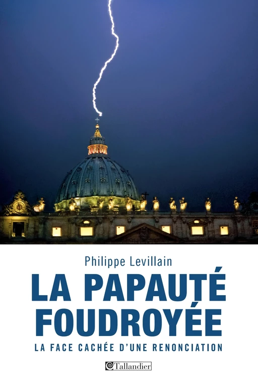 La papauté foudroyée - Philippe Levillain - Tallandier