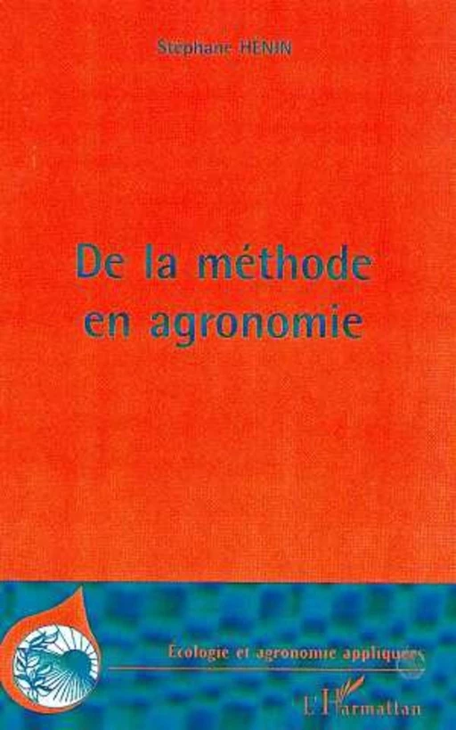 METHODE (DE LA) EN AGRONOMIE - Stéphane Hénin - Editions L'Harmattan