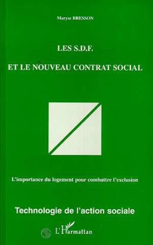 Les S.D.F. et le nouveau contrat social - Maryse Bresson - Editions L'Harmattan