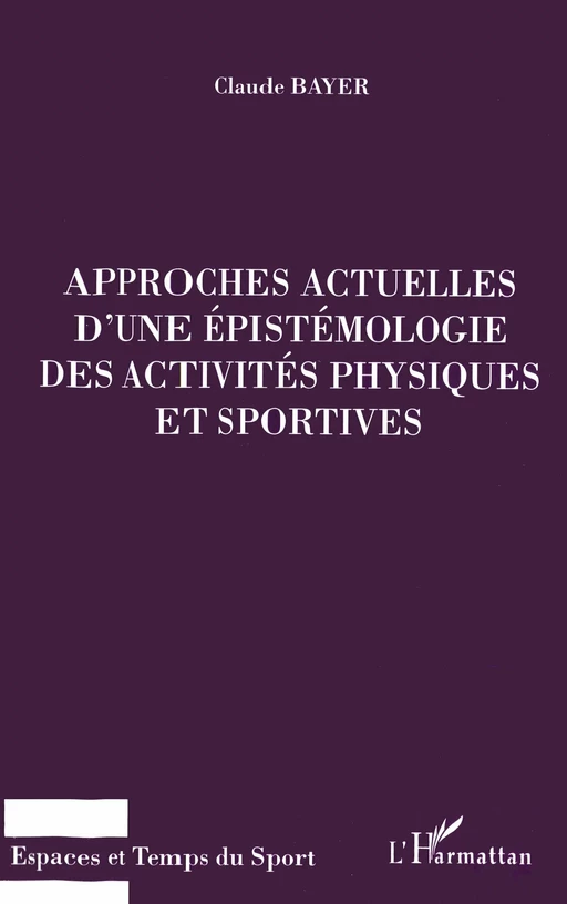 APPROCHES ACTUELLES D'UNE EPISTEMOLOGIE DES ACTIVITES PHYSIQ - Ihar Lalkou - Editions L'Harmattan