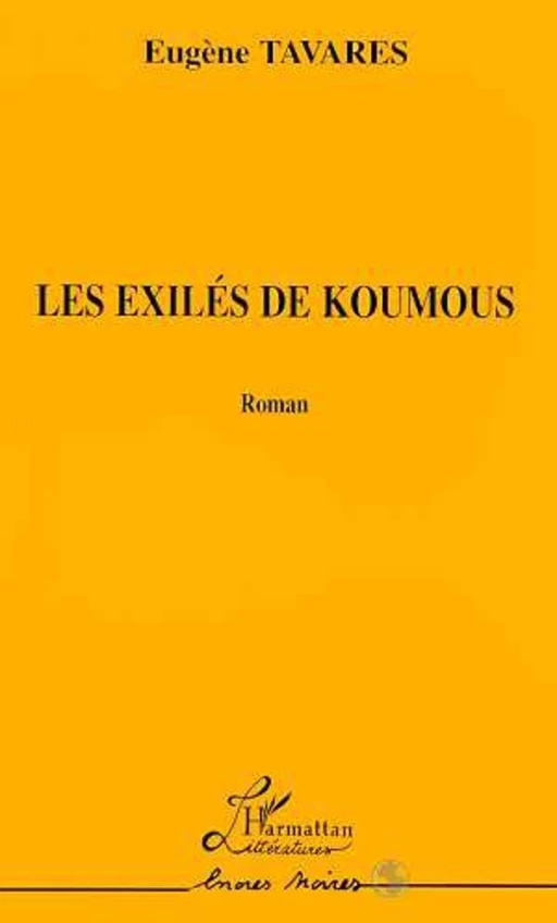 Les Exilés de Koumous - Eugène Tavares - Editions L'Harmattan