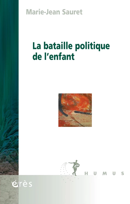 La bataille politique de l'enfant - Marie-Jean SAURET - Eres