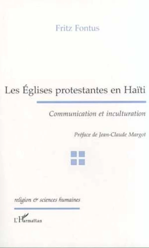 LES ÉGLISES PROTESTANTES EN HAÏTI - Fritz Fontus - Editions L'Harmattan