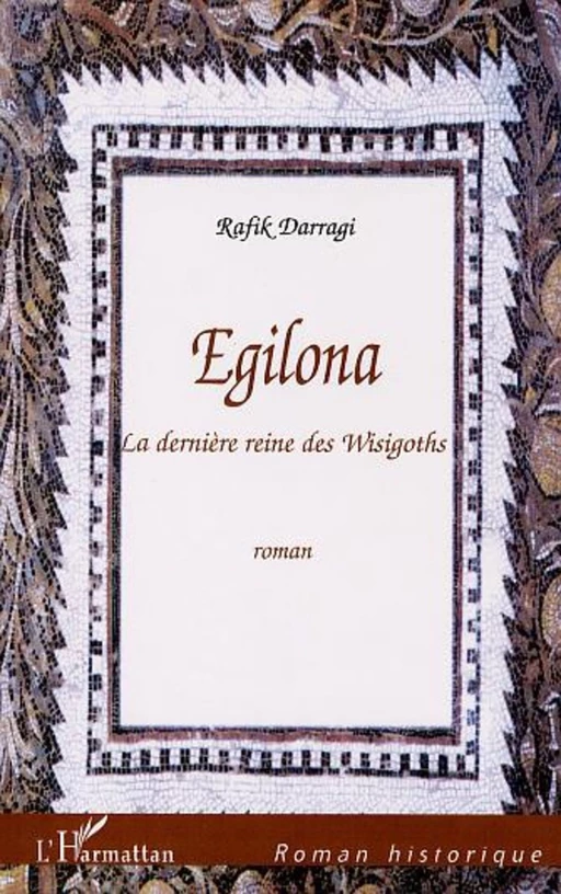 EGILONA - Rafik Darragi - Editions L'Harmattan