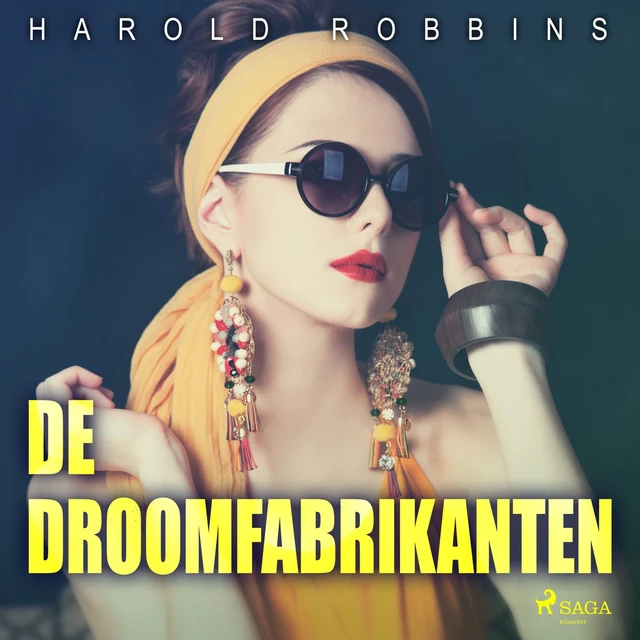 De droomfabrikanten - Harold Robbins - Saga Egmont International