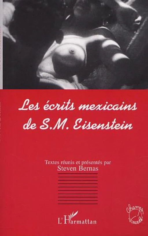 LES ÉCRITS MEXICAINS DE S.M - Steven Bernas - Editions L'Harmattan