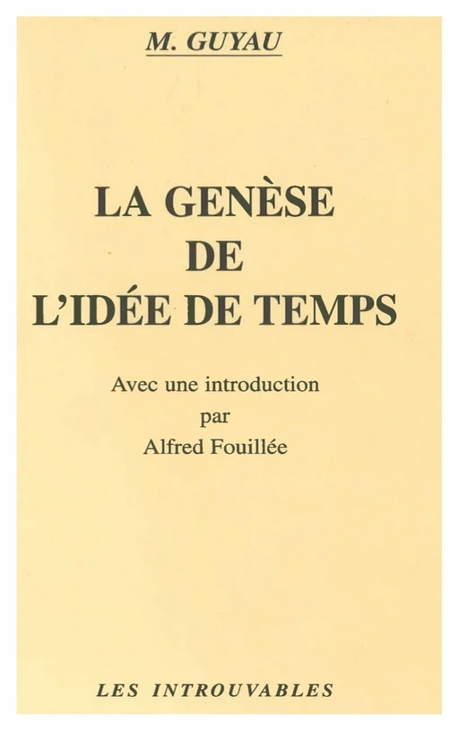 La Genèse de l'idée de Temps - Jean-Marie Guyau - Editions L'Harmattan