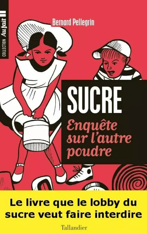 Sucre - Bernard Pellegrin - Tallandier