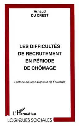 LES DIFFICULTÉS DE RECRUTEMENT EN PÉRIODE DE CHÔMAGE