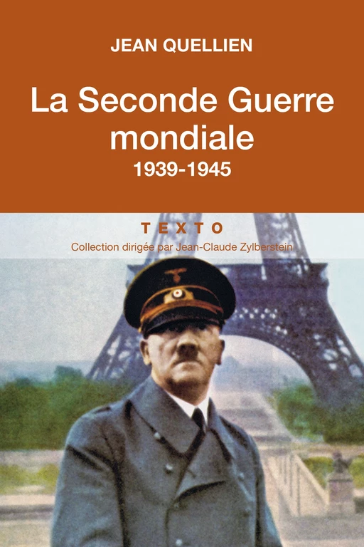 La Seconde Guerre mondiale, 1939-1945 - Jean Quellien - Tallandier