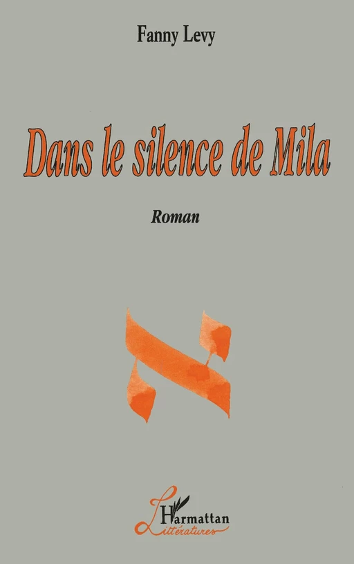 Dans le Silence de Mila - Fanny Levy - Editions L'Harmattan