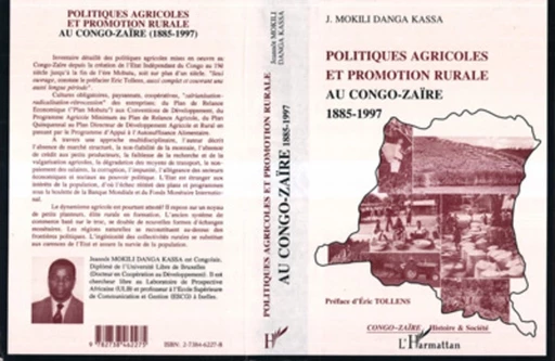 Politiques Agricoles et Promotion Rurale au Congo-Zaire (1885-1997) - Jeannôt Mokili Danga Kassa - Editions L'Harmattan