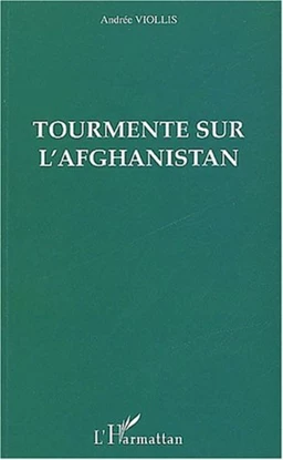 Tourmente sur l'Afghanistan