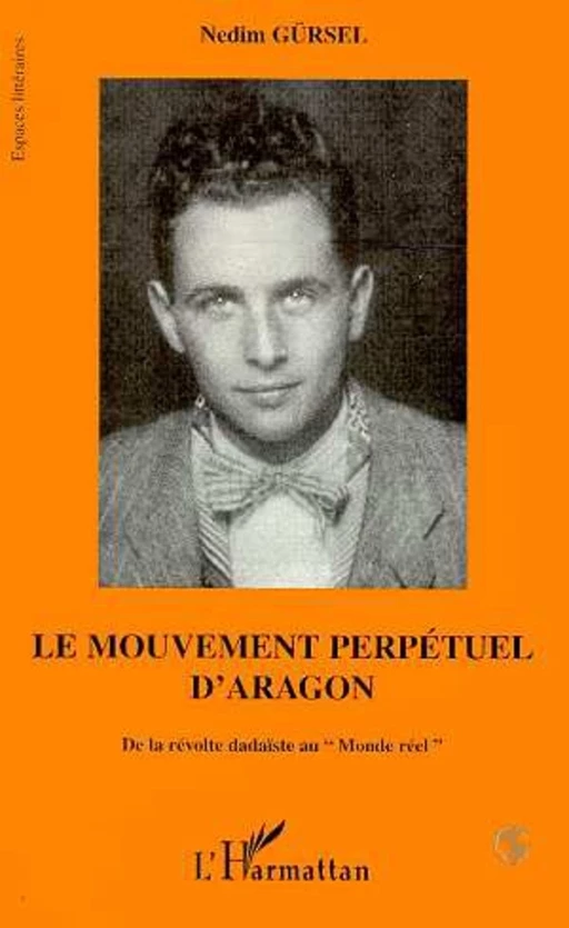 Le mouvement perpétuel d'Aragon - Nedim Gursel - Editions L'Harmattan